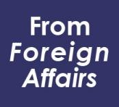 From Foreign Affairs